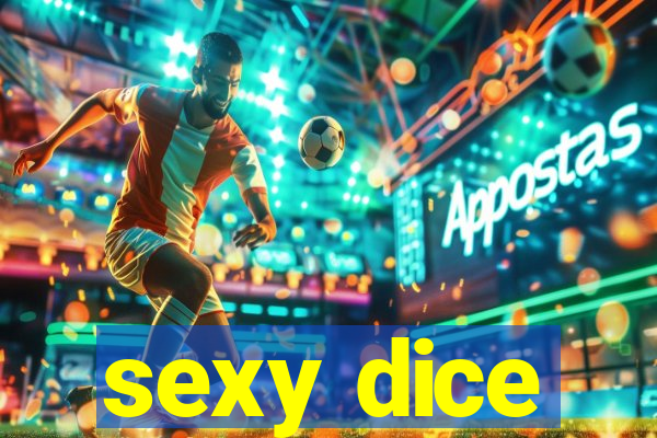 sexy dice